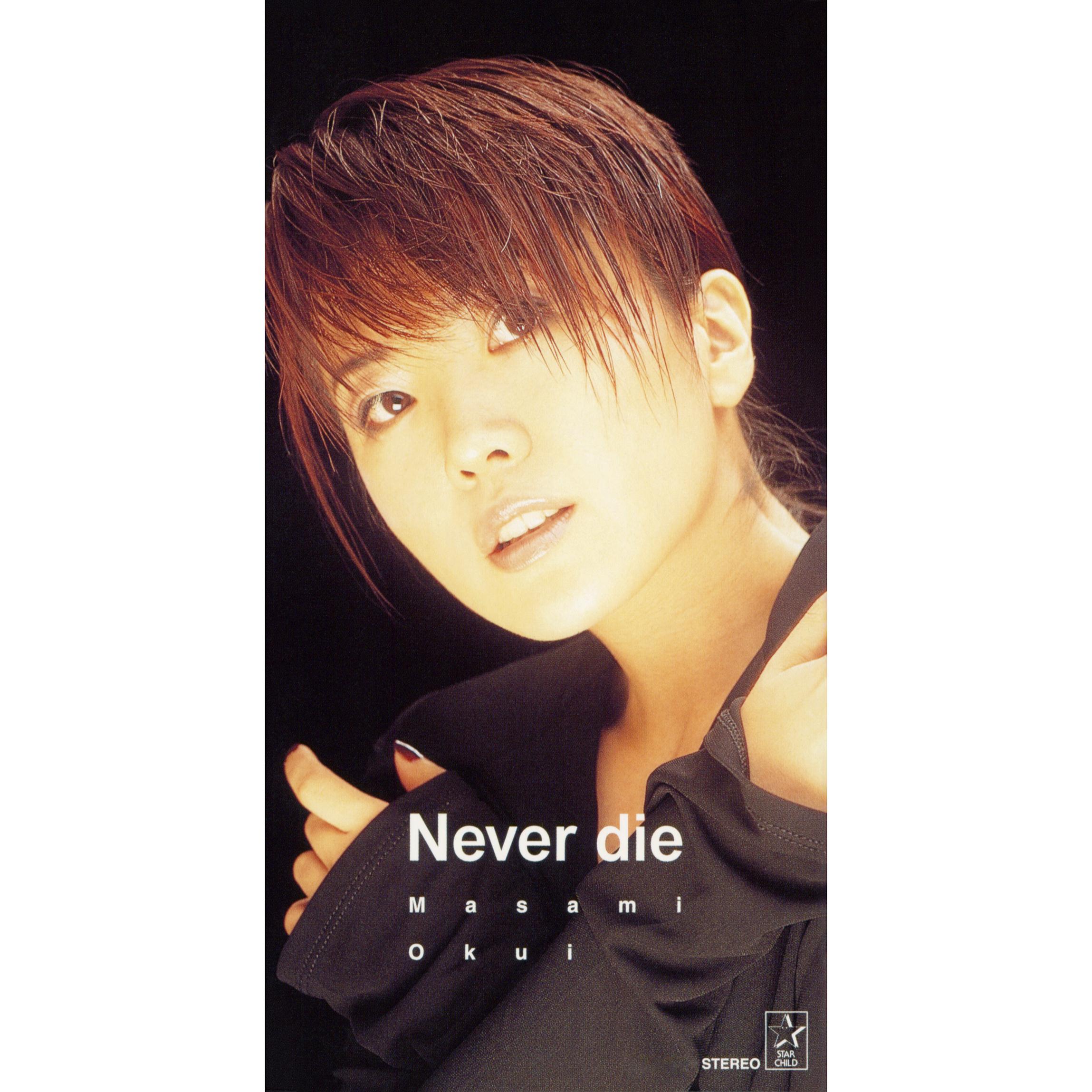 Never die