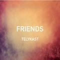 Friends (TELYKast Cover Remix)