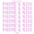 Phone&Kiss