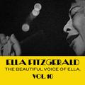 The Beautiful Voice of Ella, Vol. 10