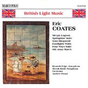 COATES, E.: Springtime Suite / Four Ways Suite