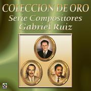 Coleccion de Oro Serie Compositores Gabriel Cruz