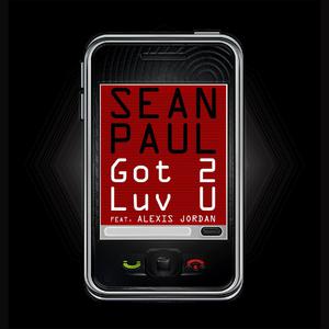 Got 2 Love U - Sean Paul & Alexis Jordan (karaoke) 带和声伴奏 （降1半音）