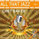 All That Jazz - Chet Baker: Vol. 1专辑