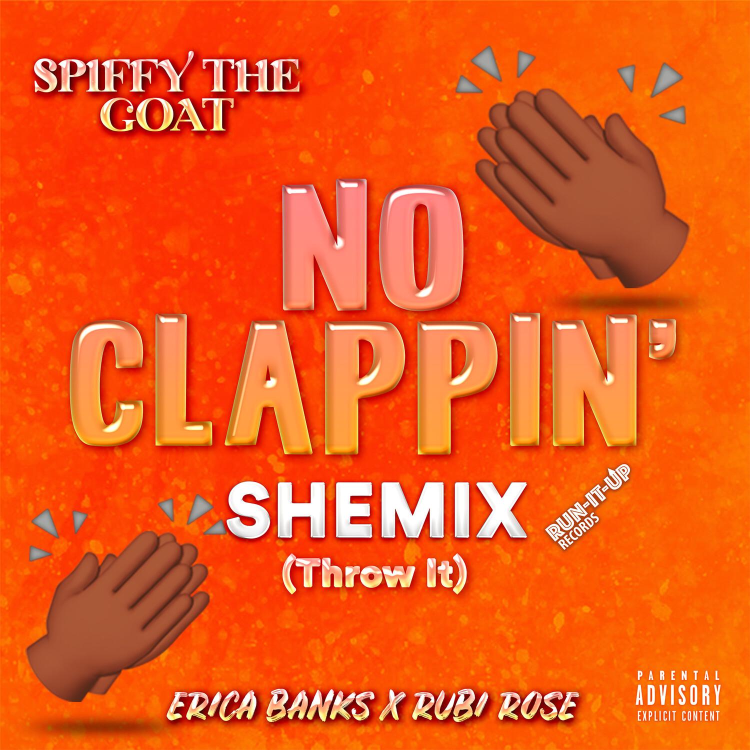 Spiffy The Goat - No Clappin' Shemix (Throw It)