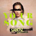 Your Song (SaberZ Bootleg)专辑