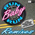 Run Baby Run (Remixes)