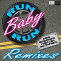 Run Baby Run (Remixes)专辑