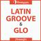 Latin Groove & Glo专辑