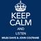 Keep Calm and Listen Miles Davis & John Coltrane专辑