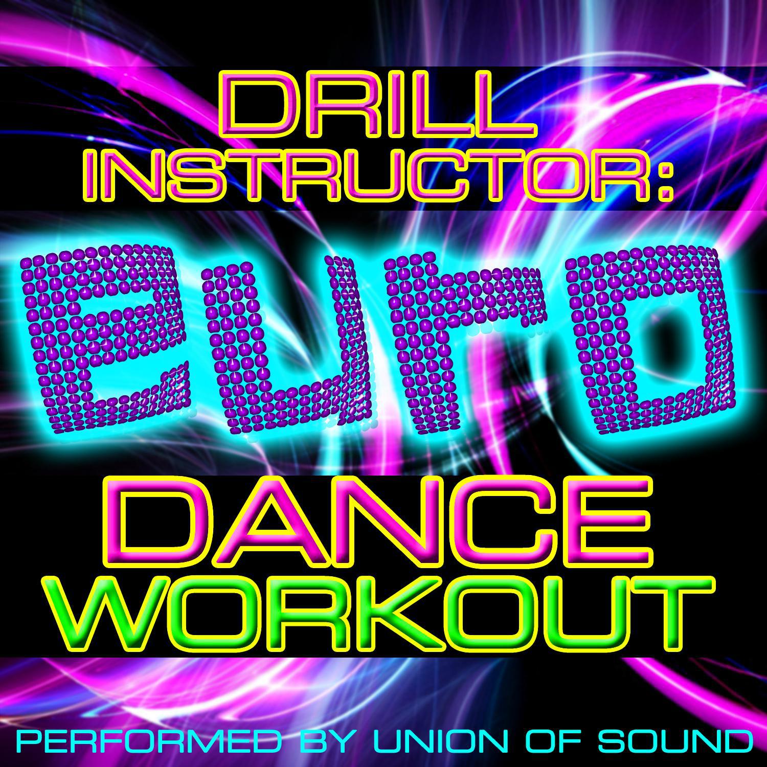 Drill Instructor: The Euro Dance Workout专辑