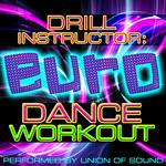Drill Instructor: The Euro Dance Workout专辑