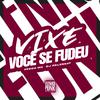 DJ ReleBeat - Vixe Você Se Fudeu