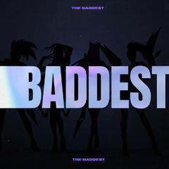 THE BADDEST（翻自 K/DA）