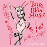 Toys Blood Music专辑