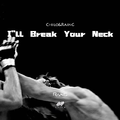 I"ll Break Your Neck