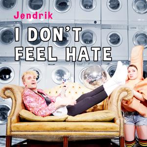 I Don't Feel Hate - Jendrik (BB Instrumental) 无和声伴奏 （升2半音）