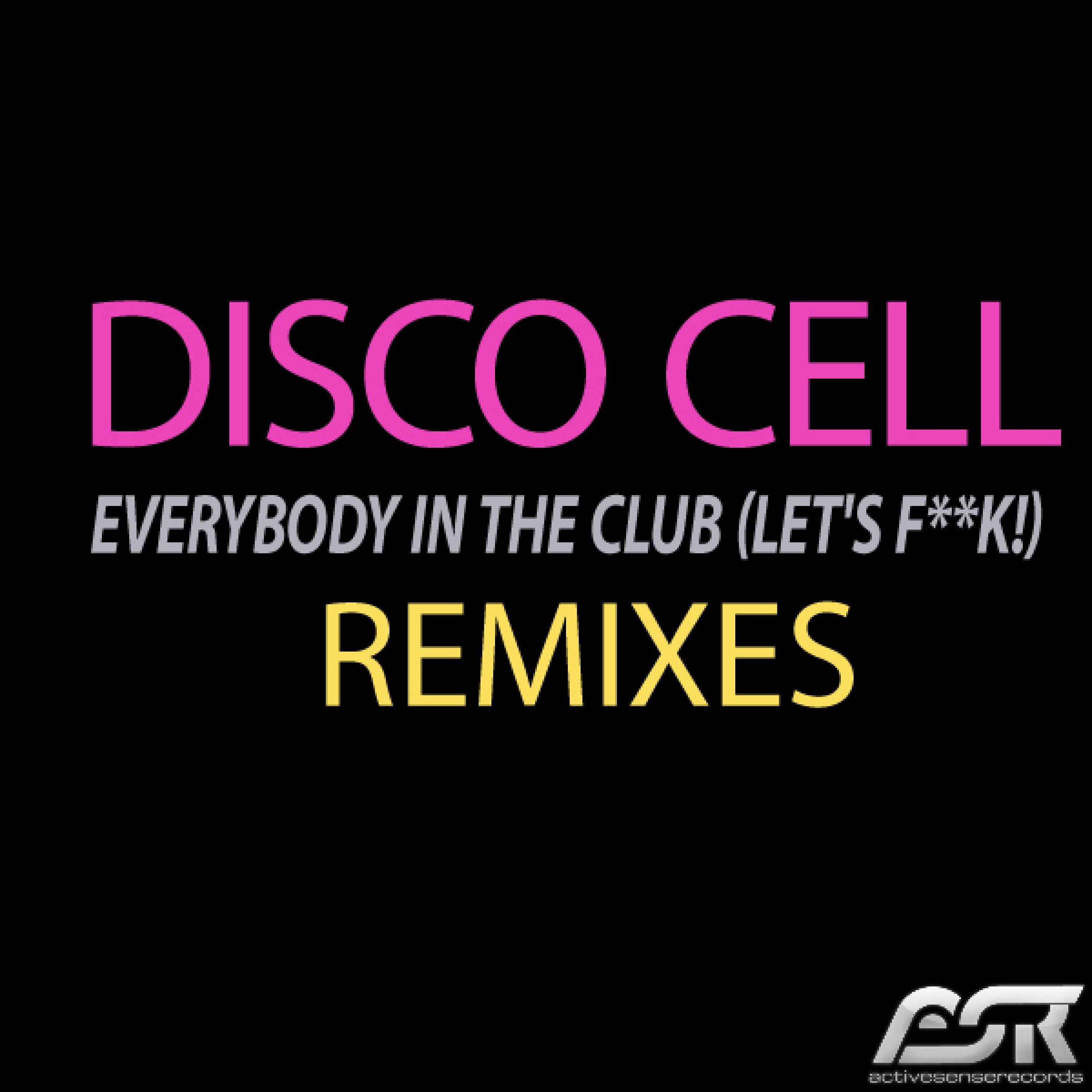 Everybody in the Club (Let's ****!) [Remixes]