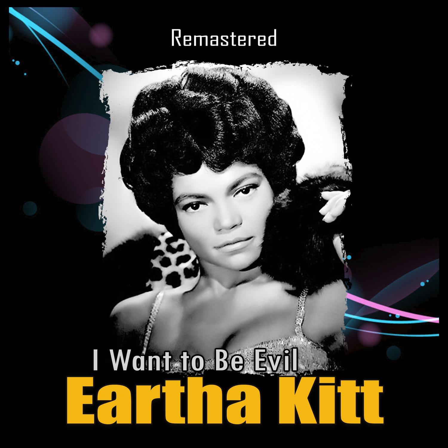 I Want to Be Evil (Remastered)