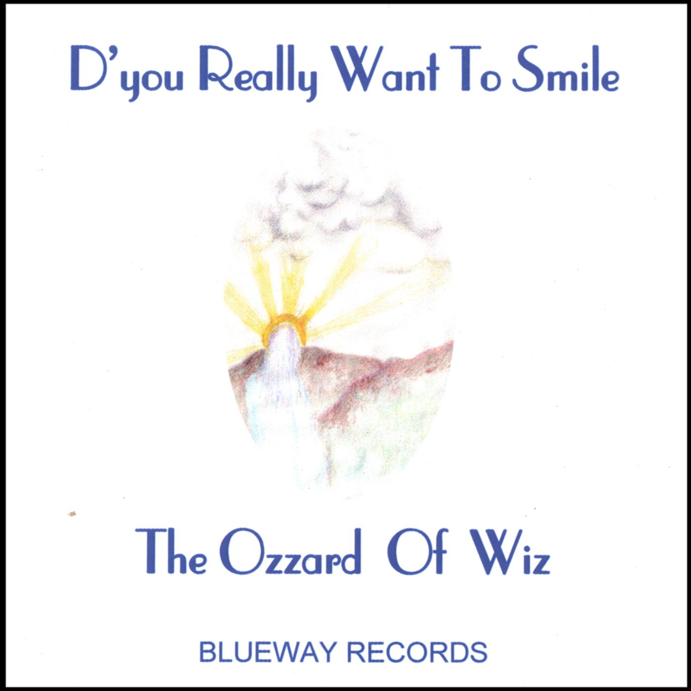 D'you Really Want To Smile