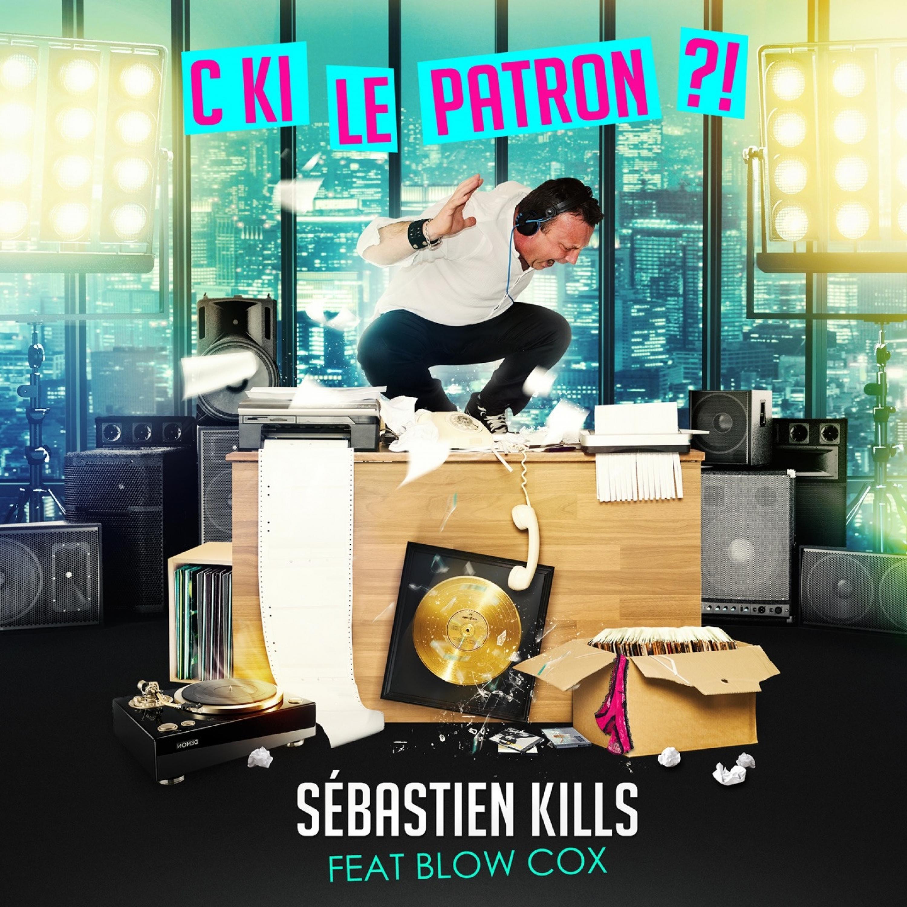 Sebastien Kills - C ki le patron ? ! (feat. Blow Cox) (Club Mix Instrumental)