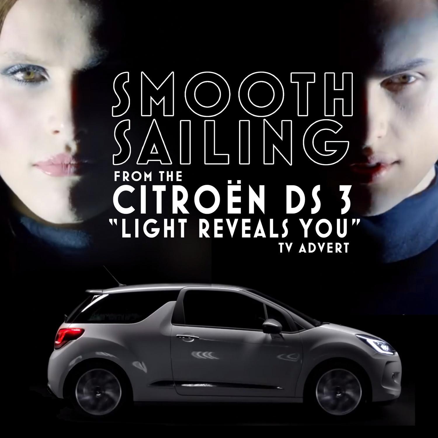 Smooth Sailing (From the Citroen DS 3 "Light Reveals You" T.V. Advert)专辑