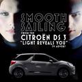 Smooth Sailing (From the Citroen DS 3 "Light Reveals You" T.V. Advert)