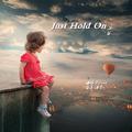 Just Hold On(笛子版)