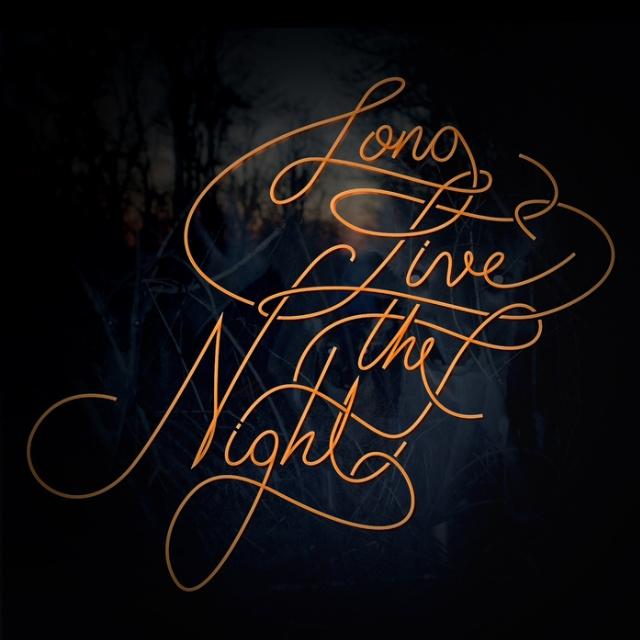 Long Live The Night
