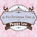 It's Christmas Time with Peggy Lee