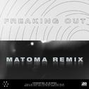 Freaking Out (Matoma Remix)专辑