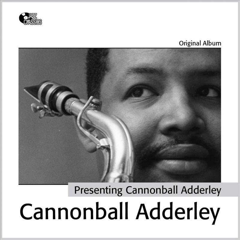 Presenting Cannonball Adderly