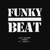 Alex Gaudino & Dynoro - Funky Beat Feat. Chuck D (Extended Mix)