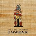 I Swear (feat. Young Thug)专辑