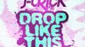 Drop Like This (Original Mix)专辑