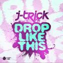Drop Like This (Original Mix)专辑