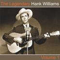 The Legendary Hank Williams, Vol. 1专辑