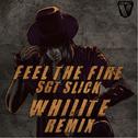  Feel The Fire (Whiiite Remix)专辑