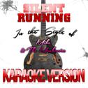 Silent Running (In the Style of Mike & The Mechanics) [Karaoke Version] - Single专辑