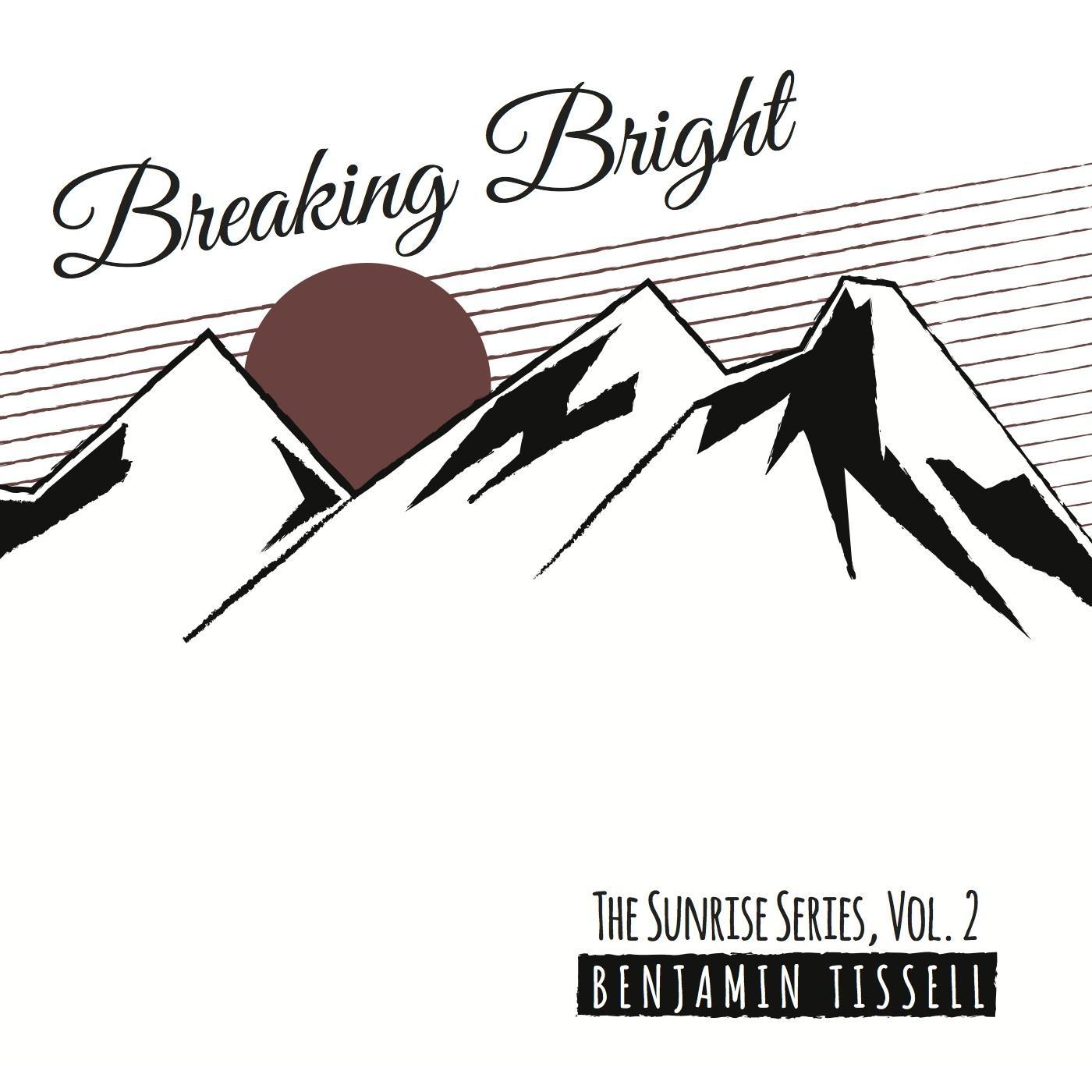 The Sunrise Series, Vol. 2: Breaking Bright