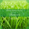 Deep Sleep Music - The Best of GReeeeN: Relaxing Music Box Covers