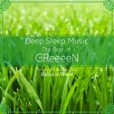 Deep Sleep Music - The Best of GReeeeN: Relaxing Music Box Covers专辑