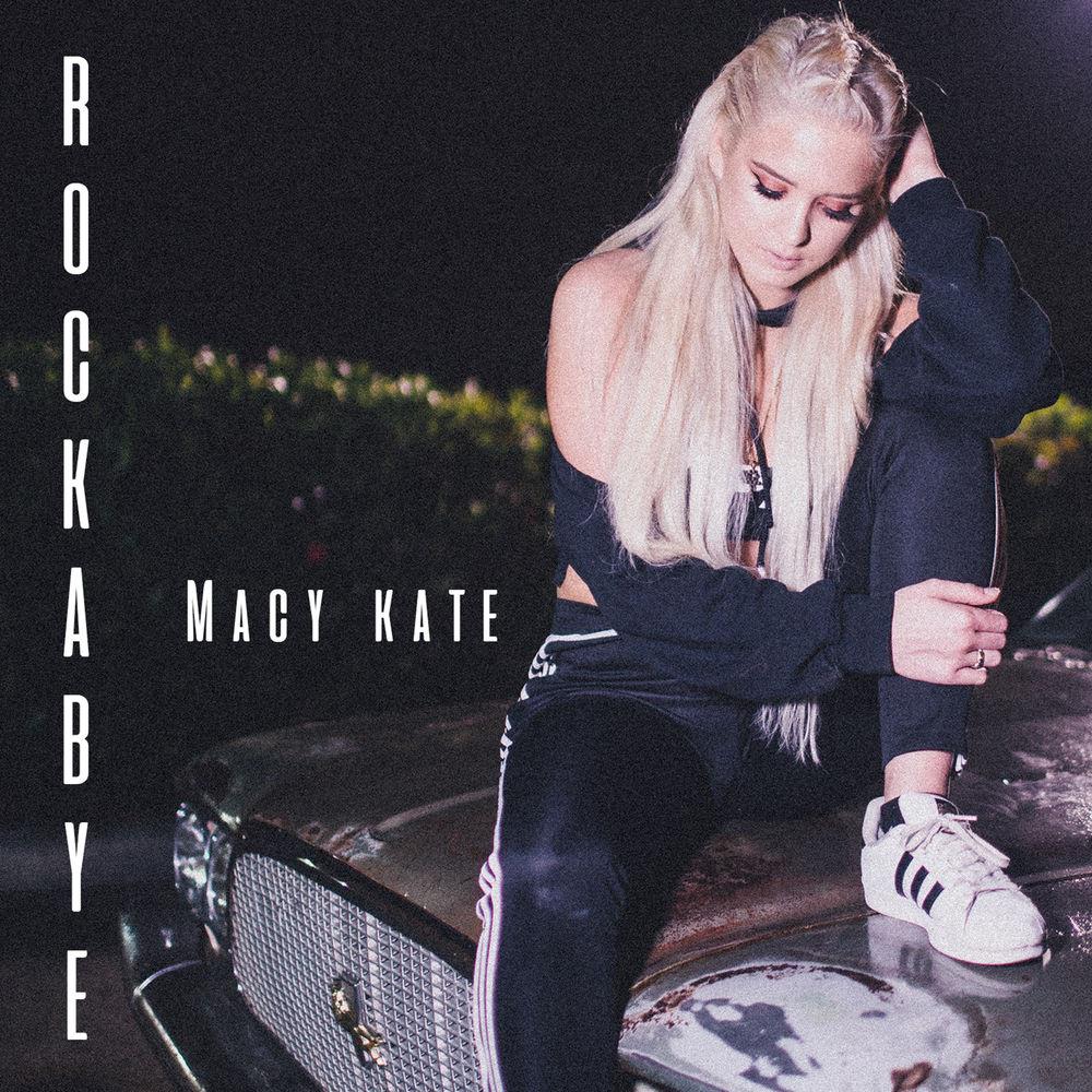 Macy Kate - Rockabye