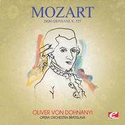 Mozart: Don Giovanni, K. 527 (Digitally Remastered)