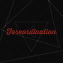 Foreordination专辑