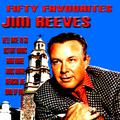 Jim Reeves Fifty Favourites