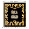 Music for Inspiration - Inca Gold