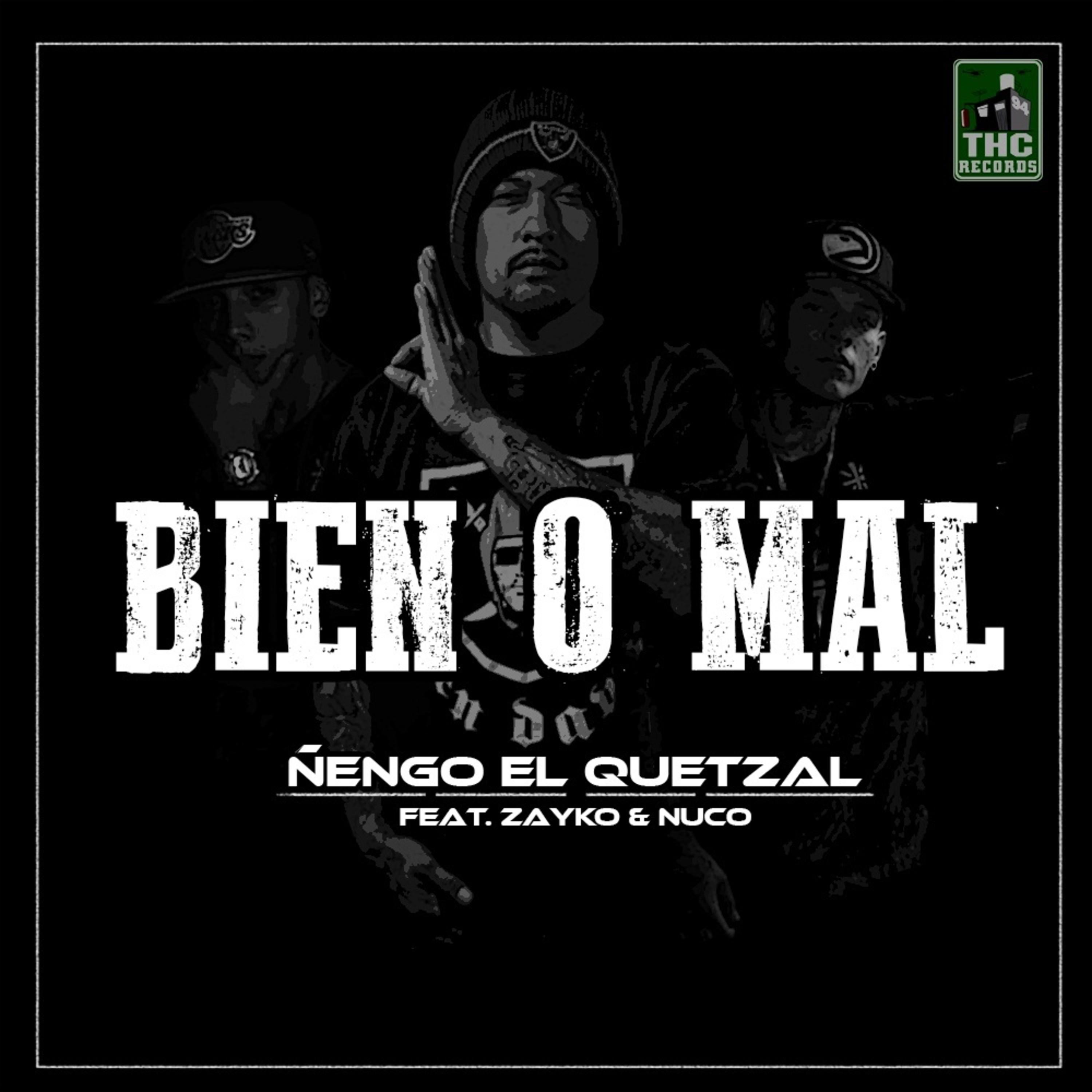 Ñengo El Quetzal - Bien O Mal (feat. Zayko & Nuco)