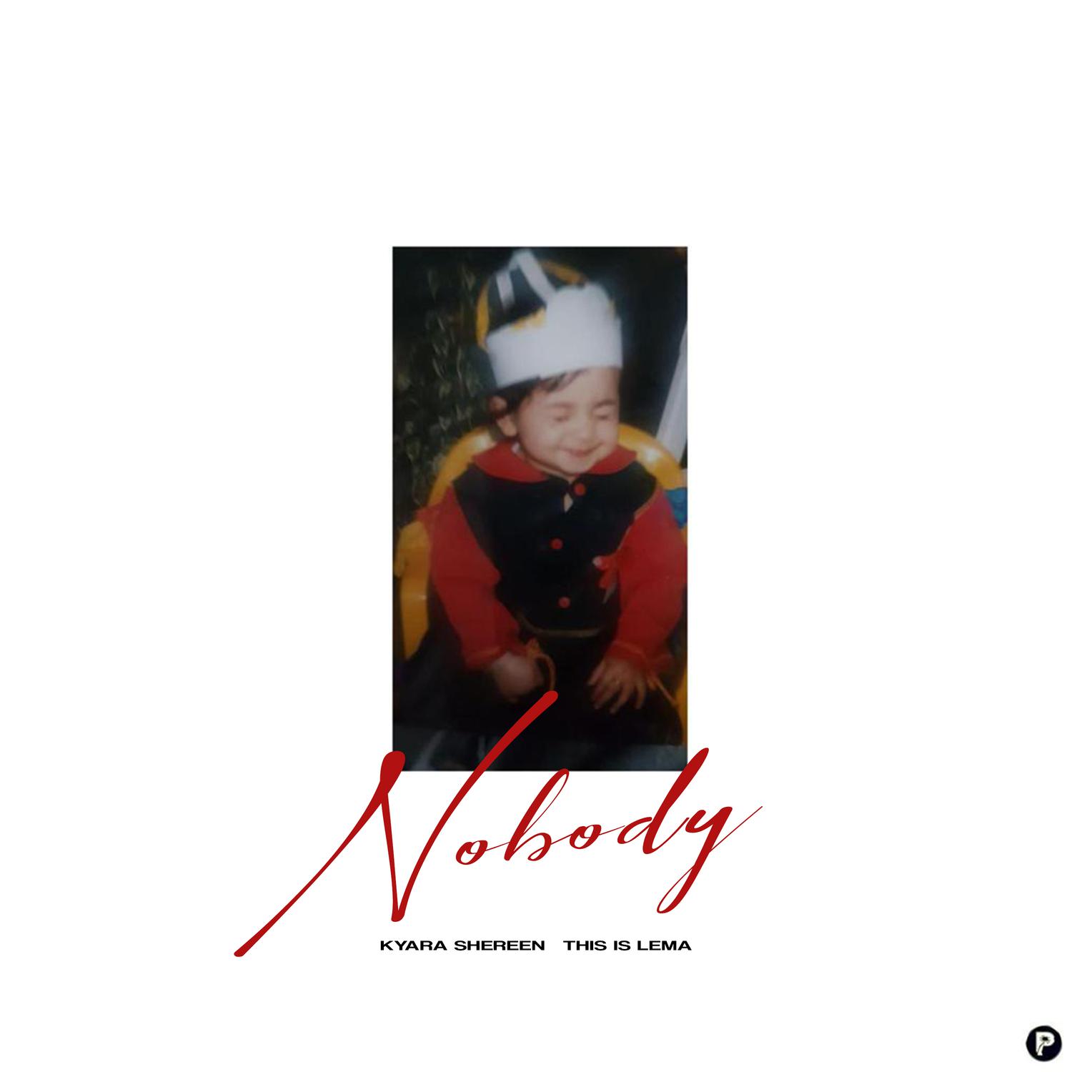 Kyara Shereen - Nobody