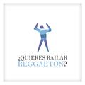 ¿Quieres Bailar Reggaeton?